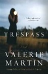 Valerie Martin - Trespass