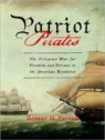 Robert H. Patton, Alan Sklar - Patriot Pirates: The Privateer War for Freedom and Fortune in the American Revolution (Hörbuch)