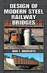 John F. Unsworth, John F. (Canadian Pacific Railway Unsworth - Design of Modern Steel Railway Bridges