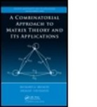 Richard A. Brualdi, Richard A. (University of Wisconsin Brualdi, Richard A. Cvetkovic Brualdi, Brualdi Richard A., agos Cvetkovic, Dragos Cvetkovic - Combinatorial Approach to Matrix Theory and Its Applications