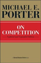 Michael E. Porter, Porter Michael E. - On Competition