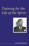 Gerald Heard - Training for the Life of the Spirit