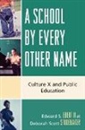 Edward S. Ebert, Edward S. Studebaker Ebert, Deborah Scott Studebaker - School By Every Other Name