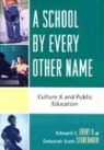 Edward S. Ebert, Edward S. Studebaker Ebert, Deborah Scott Studebaker - School By Every Other Name