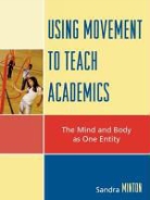Sandra Minton, Sandra Cerny Minton - Using Movement to Teach Academics
