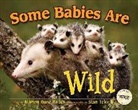 Marion Dane Bauer, Stan Tekiela - Some Babies Are Wild