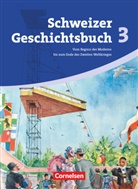 Birgit Stalder, Christophe Gross, Christophe Gross, Karl-Heinz Holstein, Jörg Rentsch, Karl-Heinz Holstein... - Geschichtsbuch, Die Menschen und ihre Geschichte in Darstellungen und Dokumenten, Ausgabe Schweiz - 3: Schweizer Geschichtsbuch - Aktuelle Ausgabe - Band 3