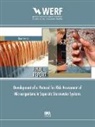 A. Boehm, Alexandria Boehm, A. W. Olivieri, Adam W Olivieri, Adam W. Olivieri, Christopher A Sommers... - Development of a Protocol for Risk Assessment of Microorganisms in