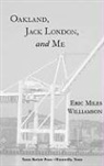 Eric Williamson, Eric Miles Williamson - Oakland, Jack London, And Me