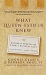 Connie Glaser, Barbara Smalley - What Queen Esther Knew