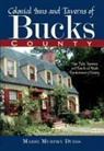 Marie Murphy Duess - Colonial Inns and Taverns of Bucks County:: How Pubs, Taprooms and Hostelries Made Revolutionary History