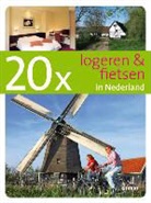 M. Kerst, Marja Kerst, Pim Verver, M. Zeeman, Menno Zeeman, E. Feusels... - 20 x logeren en fietsen in Nederland / druk 1