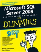 Tom Carpenter, Darril Gibson, RD Schneider, Robert Schneider, Robert D Schneider, Robert D. Schneider... - Microsoft SQL Server 2008 All-In-One Desk Reference for Dummies
