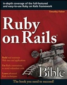 Timothy Fisher, Timothy C. Fisher - Ruby on Rails Bible