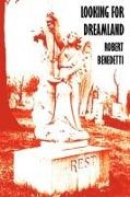 Robert Benedetti - Looking for Dreamland Uncovering a Family's Secret of the 1921 Tulsa Race Riot