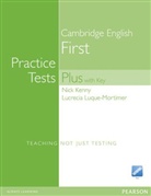 Nick Kenny, Lucrecia Luque-Mortimer - First Certificate Practice Tests Plus. New Edition: First Certificate Practice Test Plus with Key, iTest CD-ROM and audio