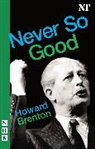 Howard Brenton - Never So Good