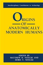 Doris V. Nitecki, Matthew H. Nitecki - Origins of Anatomically Modern Humans