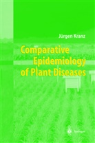 J Kranz, Jürgen Kranz - Comparative Epidemiology of Plant Diseases