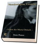 Sven Peters - Verschwiegene Existenz. Bd.1