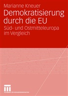 Marianne Kneuer, Marianne Kneuser - Demokratisierung durch die EU