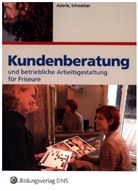 Fran Aberle, Frank Aberle, Stefan Schweizer - Kundenberatung und betriebliche Arbeitsgestaltung für Friseure