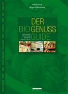 Rudolf Knoll, Jürgen Schmücking - Der Bio Genuss Guide