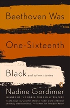Nadine Gordimer - Beethoven Was One-Sixteenth Black