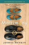 Joshua Henkin - Matrimony