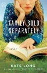 Kate Long - Family Sold Separately