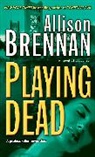 Allison Brennan - Playing Dead