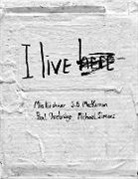 Mia Kirshner, Mia/ Mackinnon Kirshner, J B MacKinnon, J. B. MacKinnon, J.B. MacKinnon, MR J B MacKinnon... - I Live Here