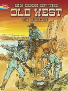 Peter F Copeland, Peter F Rickman Copeland, Peter F. Copeland, Peter F. Rickman Copeland, E Lisle Reedstrom, E Lisle Copeland Reedstrom... - Big Book of the Old West to Color