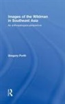 Gregory Forth, Gregory L. Forth - Images of the Wildmen in Southeast Asia