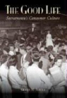 Steven M Avella, Steven M. Avella - The Good Life: Sacramento's Consumer Culture