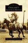Amelia Sue Marshall, Metropolitan Horsemen's Association, Terry L Tobey, Terry L. Tobey - Oakland's Equestrian Heritage