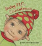 Jane Cowen-Fletcher, Jane Cowen-Fletcher - Baby Elf's Christmas