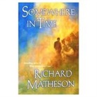 Richard Matheson - Somewhere in Time