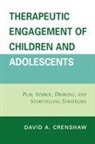 David A Crenshaw, David A. Crenshaw - Therapeutic Engagement of Children and Adolescents