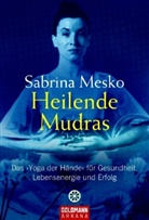 Sabrina Mesko - Heilende Mudras