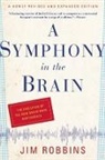 Jim Robbins, Jim Robbins - A Symphony in the Brain