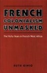 Ruth Ginio, Ginio Ruth - French Colonialism Unmasked
