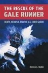 Dennis L Noble, Dennis L. Noble - The Rescue of the Gale Runner