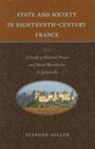 Stephen Miller - State and Society in Eighteenth-Century France