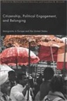 Deborah (EDT)/ Brettell Reed-Danahay, Deborah Brettell Reed-Danahay, Caroline B. Brettell, Deborah Reed-Danahay - Citizenship, Political Engagement, and Belonging
