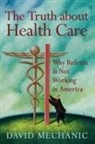 David Mechanic - The Truth About Health Care