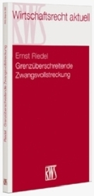 Ernst Riedel - Grenzüberschreitende Zwangsvollstreckung