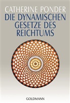 Catherine Ponder - Die dynamischen Gesetze des Reichtums
