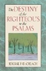 Jerome Creach, Jerome F. D. Creach - The Destiny of the Righteous in the Psalms