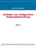 Ralf Gerdawischke - Leitfaden zur erfolgreichen Heilpraktikerprüfung